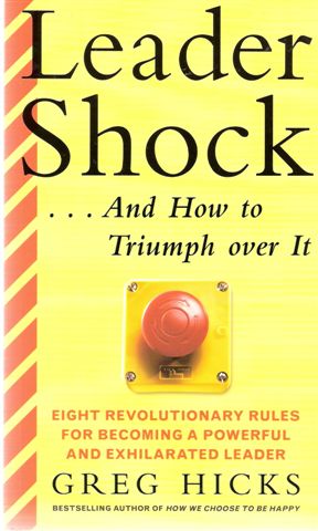 Leader Shock  and How to Triumph Over it